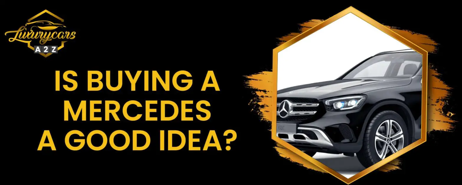 Comprare una Mercedes è una buona idea?