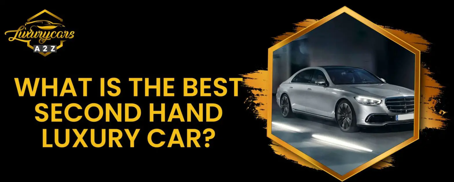 Qual è la migliore auto di lusso di seconda mano?