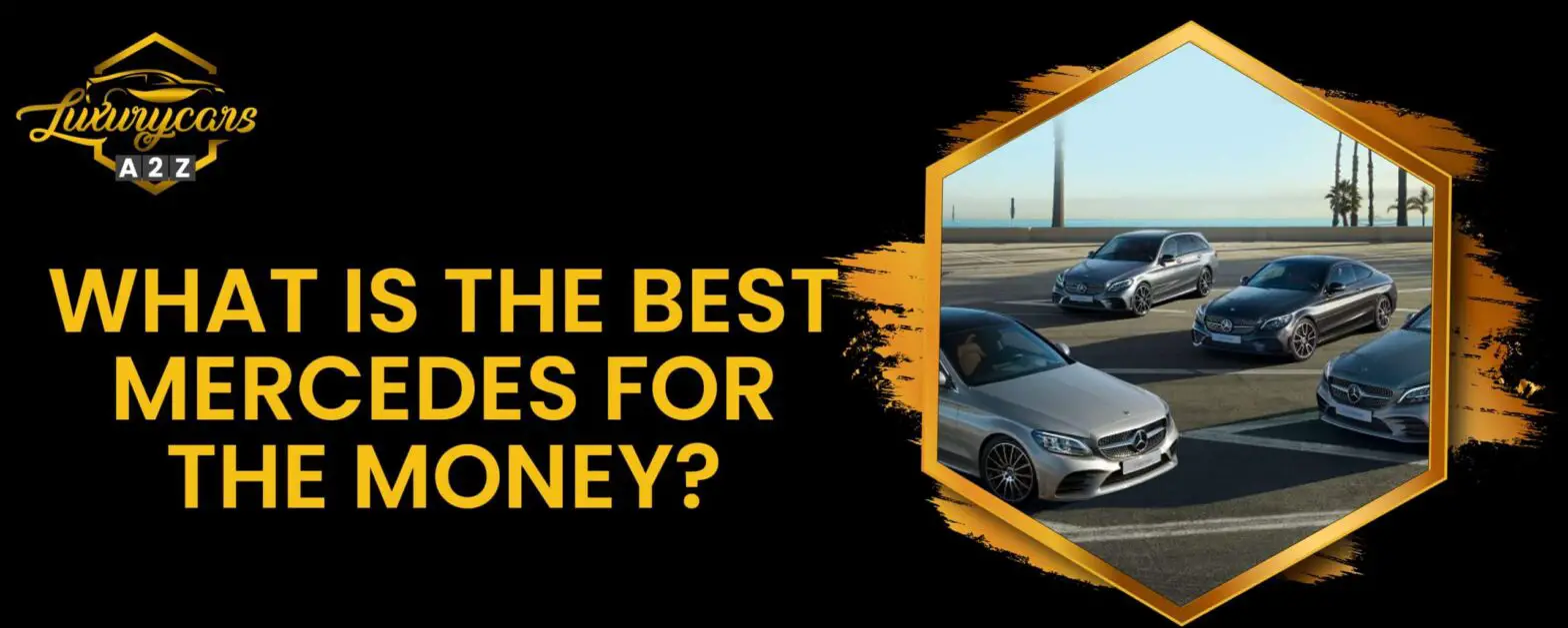 Qual è la migliore Mercedes per i soldi?