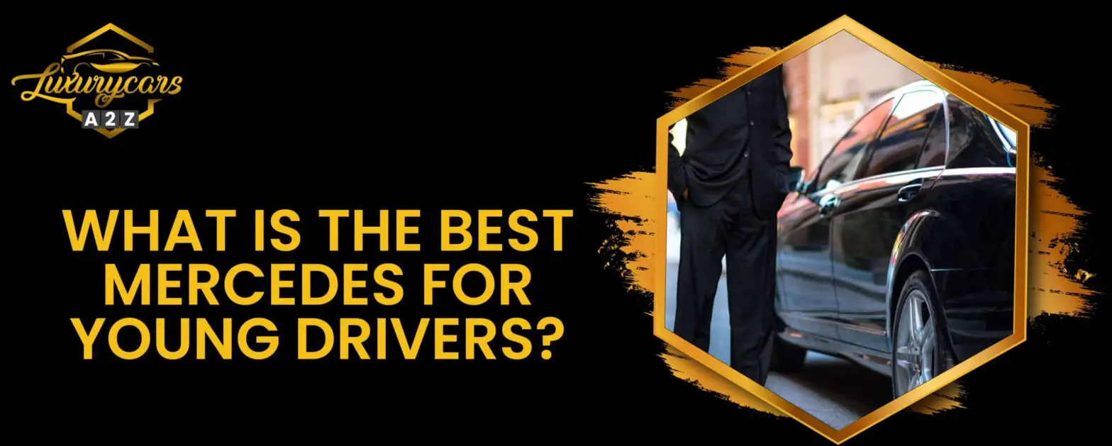 Qual è la migliore Mercedes per giovani guidatori?