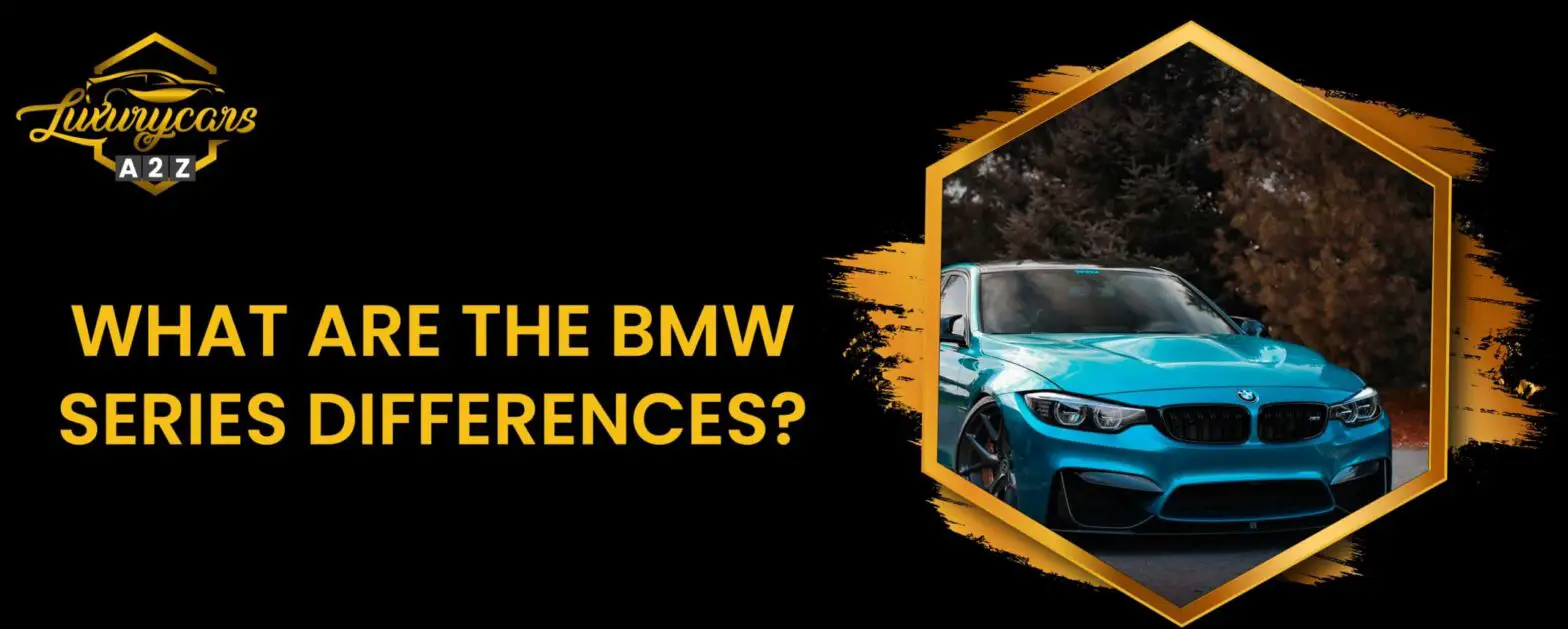 Quali sono le differenze tra le serie BMW?
