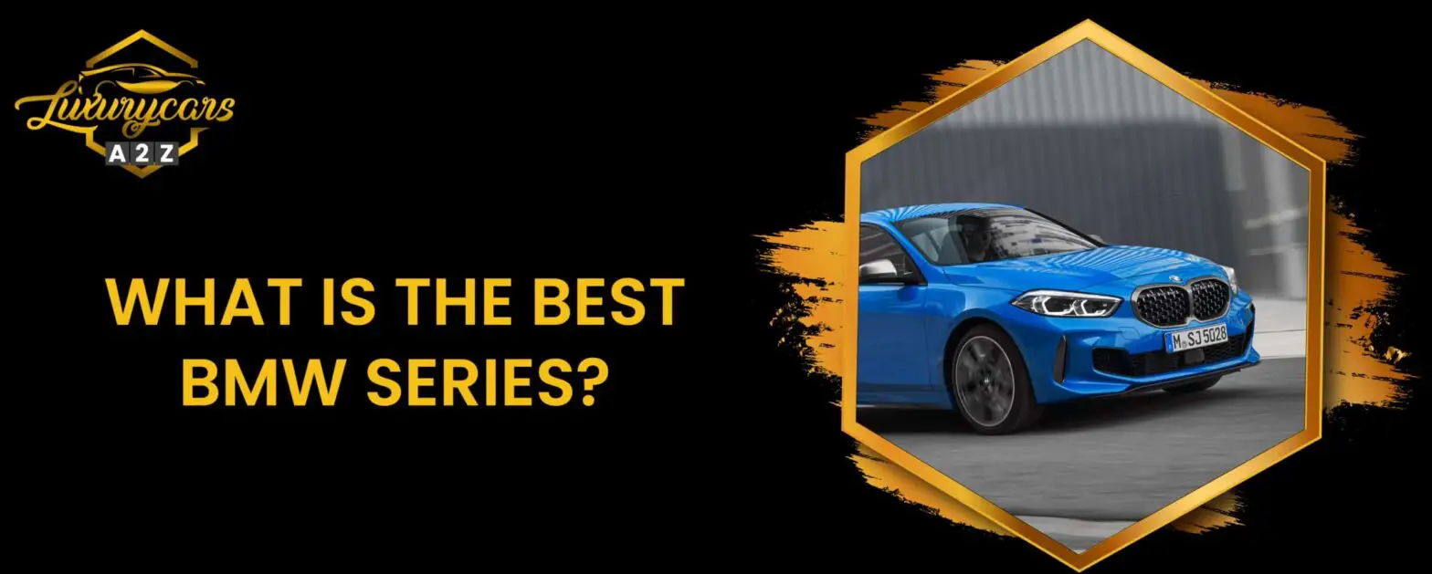 Qual è la migliore serie BMW?