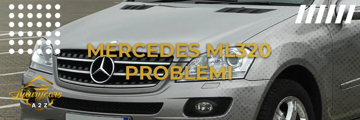 Mercedes ML320 problemi
