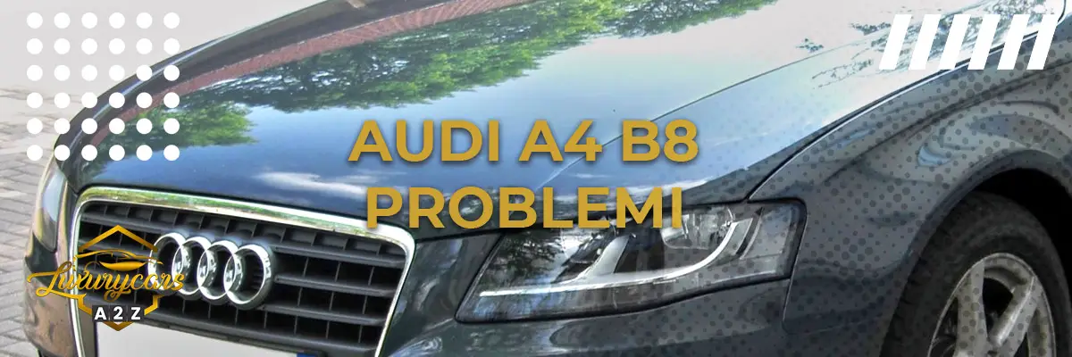 Audi A4 B8 Problemi