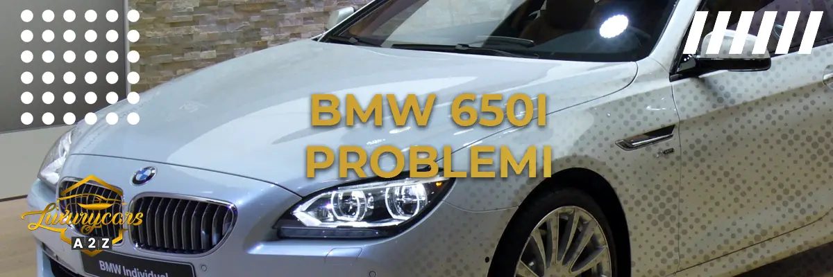 BMW 650i Problemi