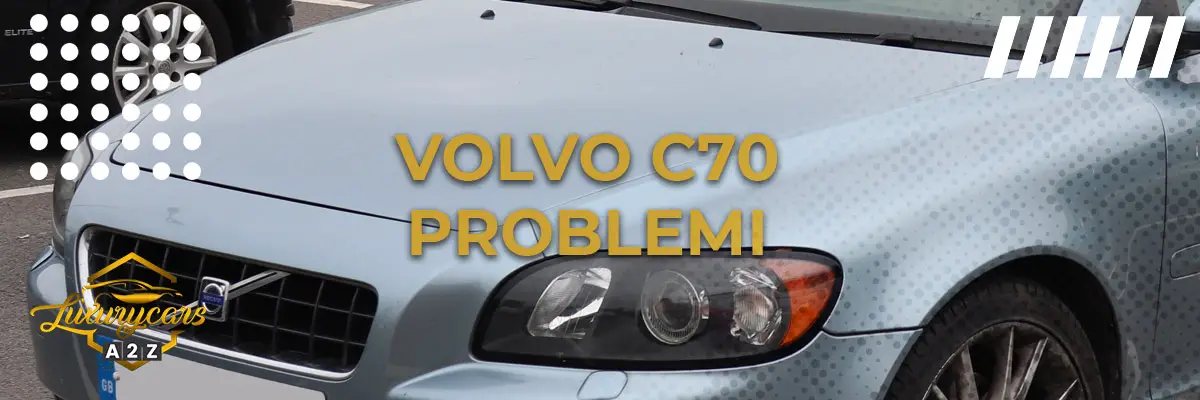 Volvo C70 problemi