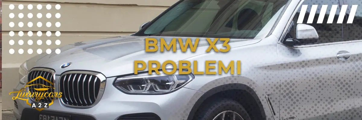 BMW X3 Problemi