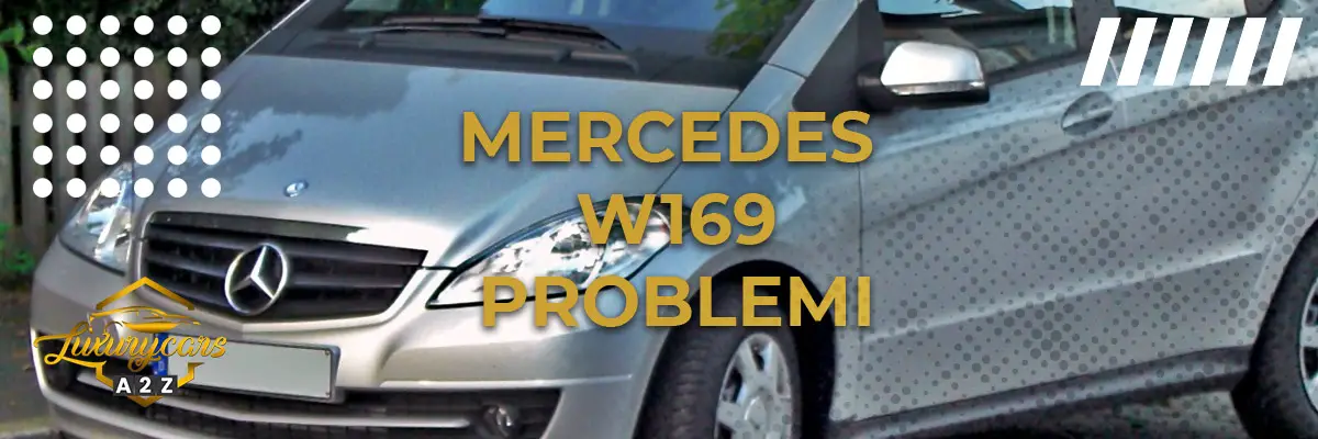 Mercedes W169 Problemi