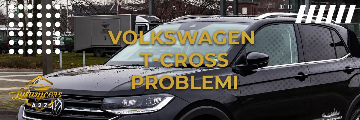 Volkswagen T-Cross Problemi