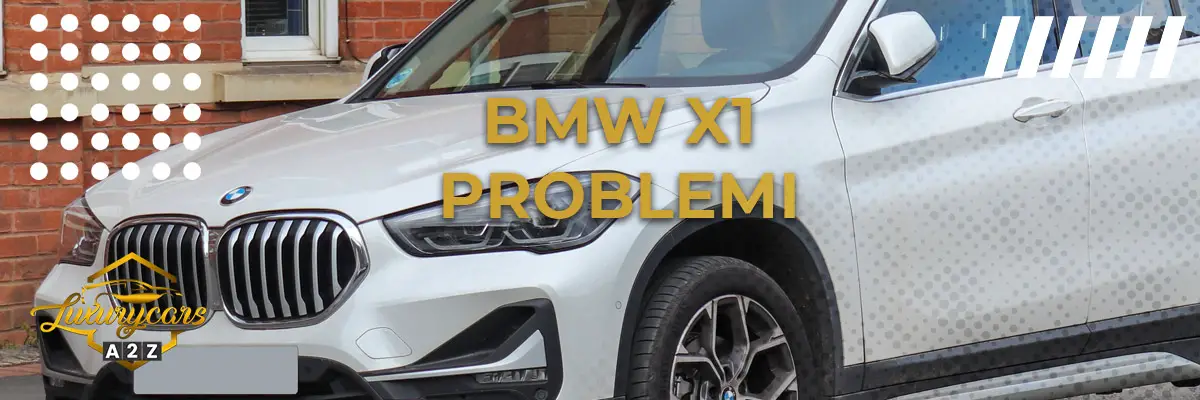 BMW X1 Problemi