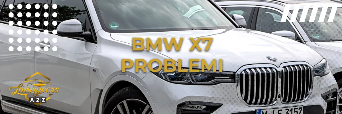 BMW X7 Problemi