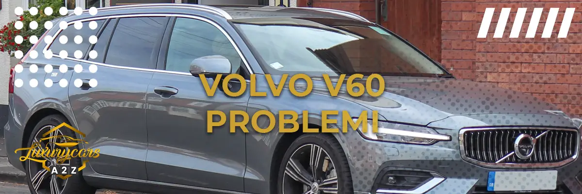 Volvo V60 Problemi
