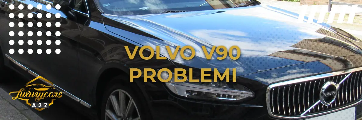 Volvo V90 Problemi