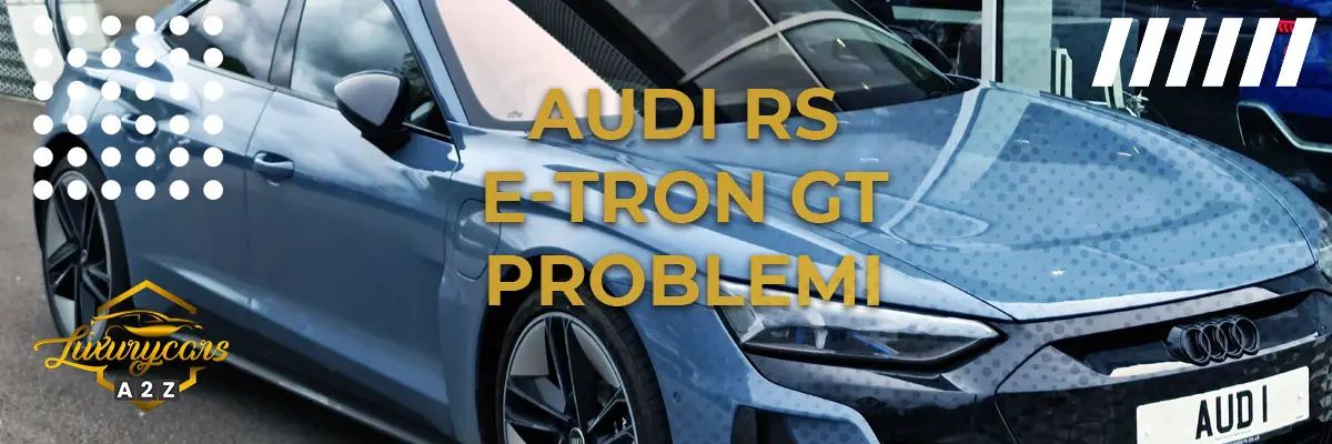 Audi RS e-Tron GT problemi