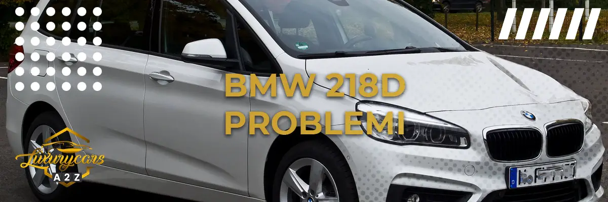 BMW 218d Problemi