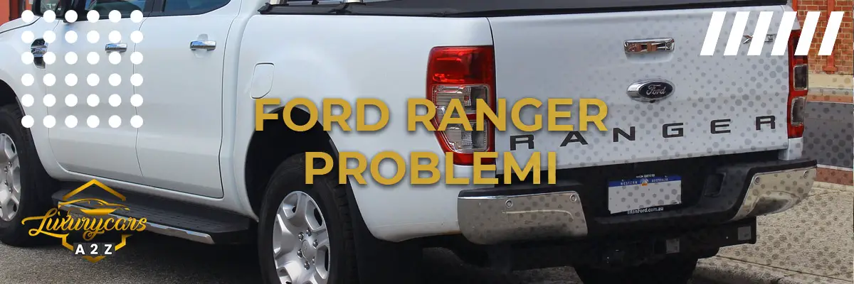 Ford Ranger Problemi