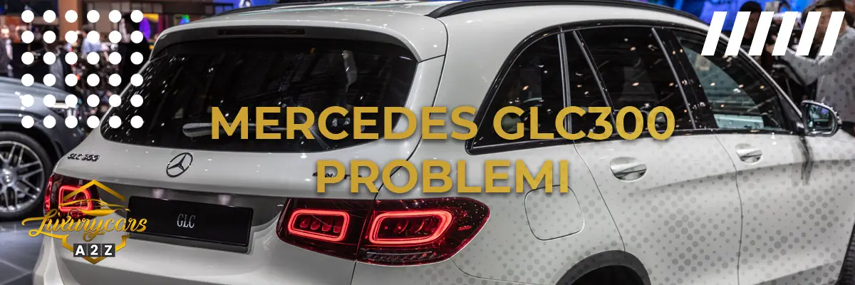 Mercedes GLC300 problemi