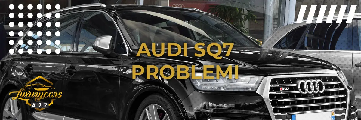 Audi SQ7 Problemi
