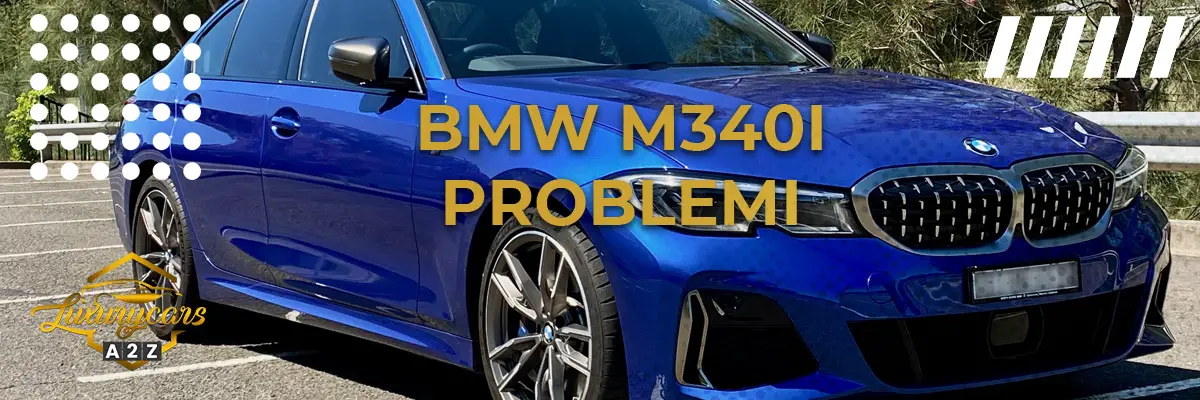 BMW m340i Problemi & difetti