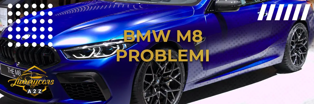 BMW M8 problemi & difetti