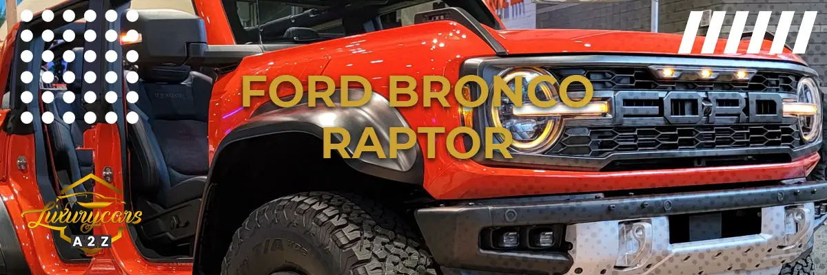 La Ford Bronco Raptor è una buona auto?