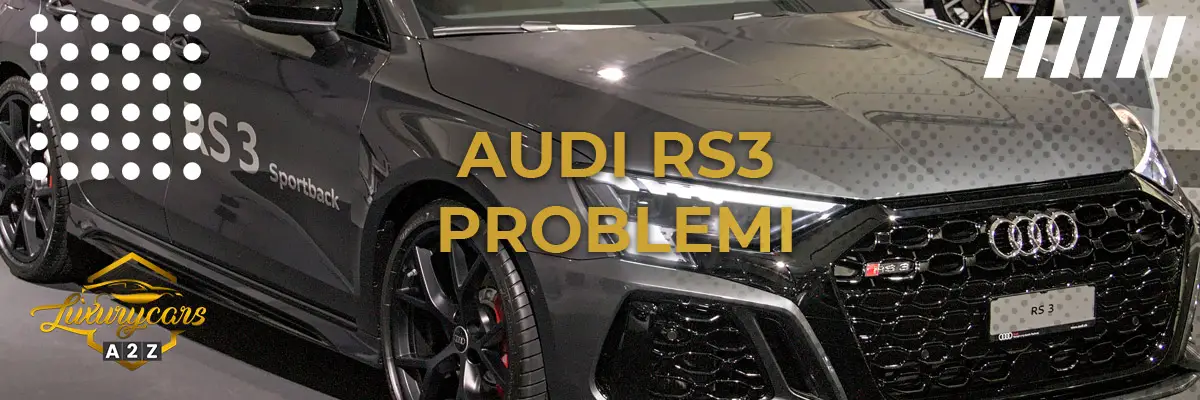 Audi RS3 Problemi