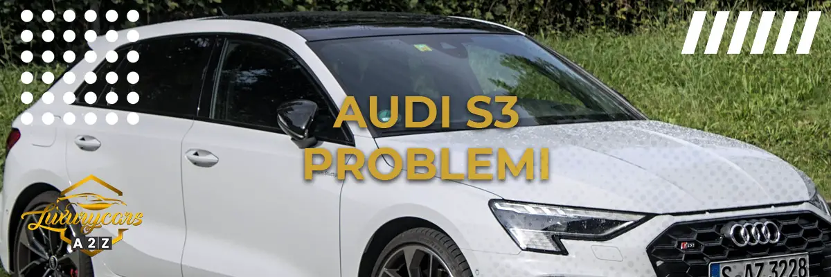 Audi S3 Problemi