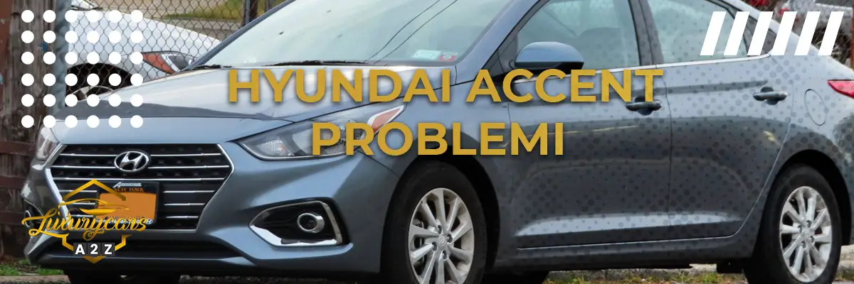 Hyundai Accent problemi & difetti