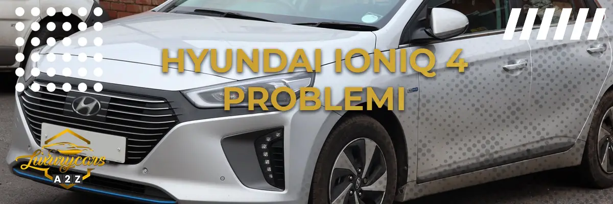Hyundai Ioniq 4 problemi & difetti