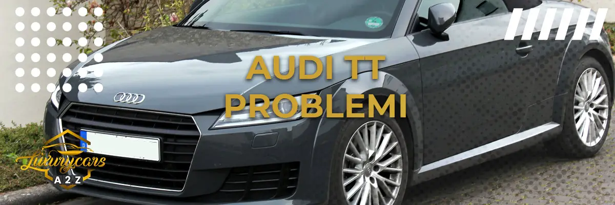 Audi TT problemi & difetti