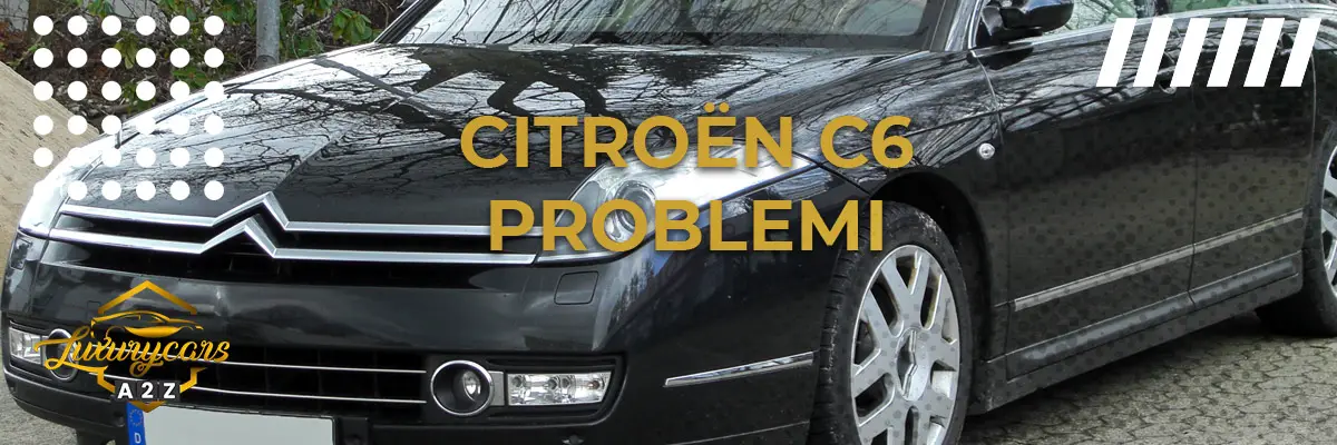 Citroën C6 problemi