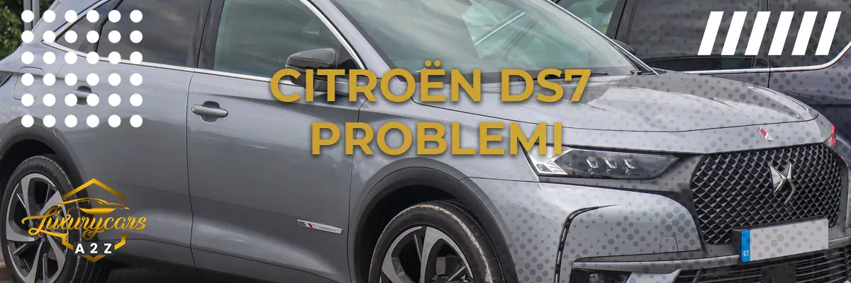 Citroën DS7 Crossback problemi & difetti