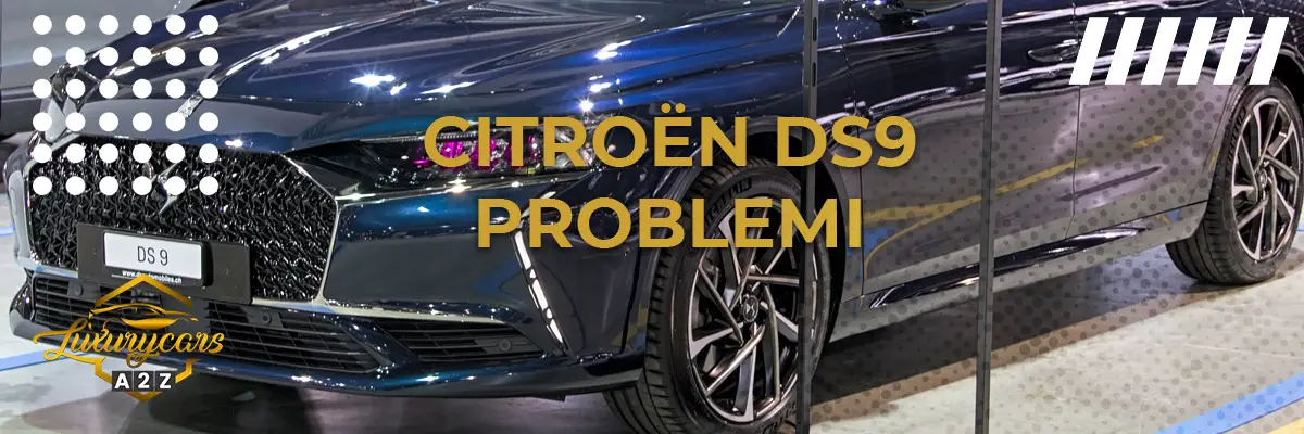 Citroën DS9 problemi & difetti