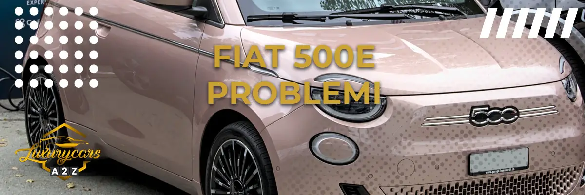 Fiat 500e problemi & difetti
