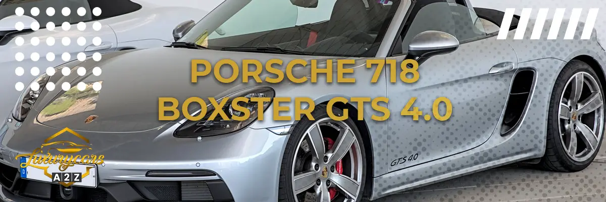 La Porsche 718 Boxster GTS 4.0 è una buona auto?