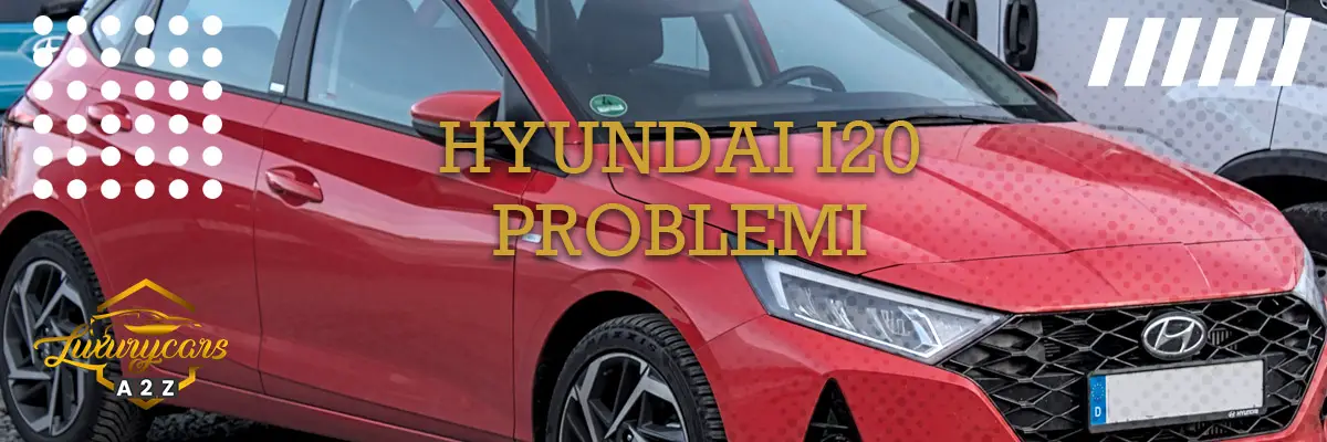 Hyundai i20 problemi & difetti