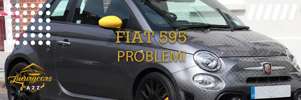 Fiat 595 problemi & difetti