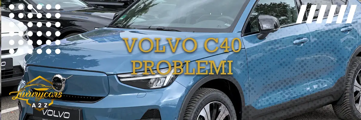 Volvo C40 problemi & difetti